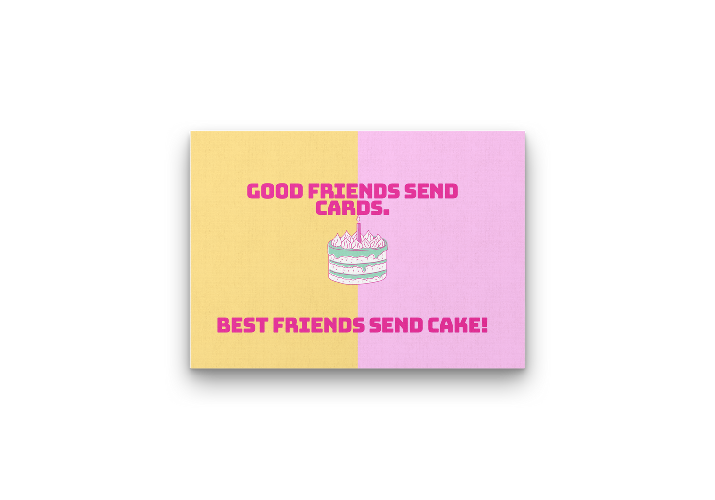 Best Friends Send Cake